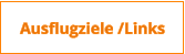 Ausflugziele /Links