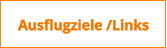 Ausflugziele /Links