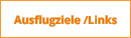 Ausflugziele /Links