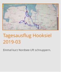 Tagesausflug Hooksiel2019-03 Einmal kurz Nordsee-Uft schnuppern.