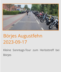 Börjes Augustfehn2023-09-17 Kleine Sonntags-Tour zum Herbsttreff bei Börjes