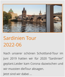 Sardinien Tour2022-06 Nach unserer schönen Schottland-Tour im Juni 2019 hatten wir für 2020 “Sardinien” geplant.Leider kam Corona dazwischen und wir mussten dieTour absagen.  Jetzt sind wir dabei …