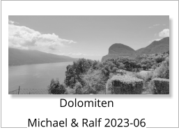 Dolomiten Michael & Ralf 2023-06
