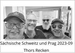 Sächsische Schweitz und Prag 2023-09Thors Recken